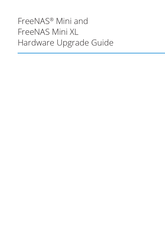 FreeNAS Mini XL Hardware Upgrade Manual