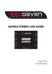 RedSeven Amplification DOUBLE STEREO LINE MIXER User Manual