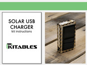 Kitables SOLAR USB CHARGER Kit Instructions