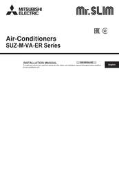 Mitsubishi Electric Mr.Slim SUZ-M-VA-ER Series Installation Manual