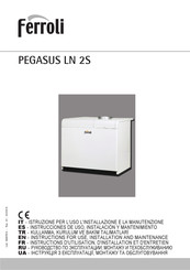 Ferroli PEGASUS 255 LN 2S Instructions For Use, Installation And Maintenance