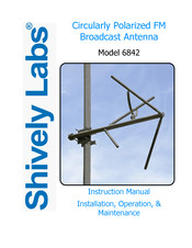 Shively Labs 6842 Instruction Manual Installation, Operation, & Maintenance