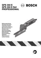 Bosch PROFESSIONAL GFS 350 E Operating Instructions Manual