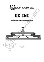 Bulk Man 3D OX CNC Mechanical Assembly Instructions