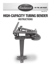 Eastwood HIGH-CAPACITY TUBING BENDER Instructions Manual