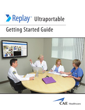 CAE Healthcare Replay Getting Started Manual