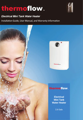 Thermoflow 2.6 Gals Installation Manual, User Manual, And Warranty Information