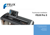 Felix Storch Pro 3 Touchscreen Installation
