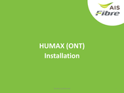 AIS Fibre HUMAX ONT Installation Manual