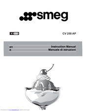 Smeg CV 250 AP Instruction Manual