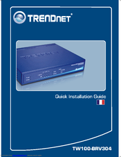 TRENDnet TW100 TW100-BRV304 Manual D'installation Rapide