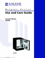 U-Line Origins CO29FF Use And Care Manual