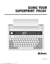 Ultratec SUPERPRINT PRO80 Using Manual