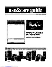 Whirlpool DU6000XR Series Use & Care Manual