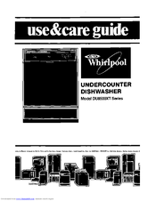 Whirlpool DU8500XT0 Use & Care Manual