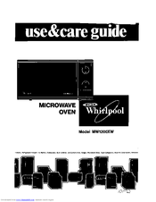 Whirlpool MW1200XW Use & Care Manual