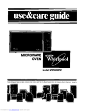Whirlpool MW3500XW Use And Care Manual
