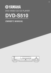 Yamaha DVD-S510 Owner's Manual