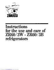 Zanussi 3W - ZR60/3B Instructions For Use And Care Manual