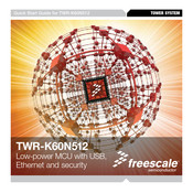 Freescale Semiconductor TWR-K60N512 Quick Start Manual