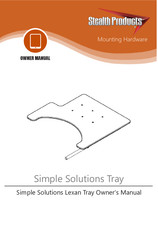 Stealth Products Simple Solutions Lexan Tray Owner's Manual