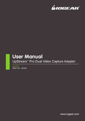 IOGear UpStream Pro Dual Video Capture Adapter User Manual