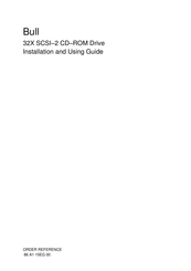 Bull 32X SCSI-2 CD-ROM Drive Installation And Using Manual