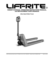 Lift-Rite Altra Owner's Manual, Operating  Instructions Manual, And  Replacement Parts Manual