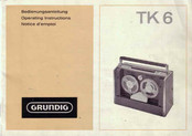Grundig TK 6 Operating Instructions Manual