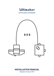 Ultimaker EXTRUSION UPGRADE Installation Manual