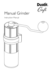 Dualit Cafe Manual Grinder Instruction Manual