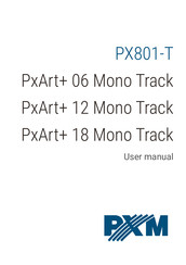 PXM PxArt+ 06 Mono Track User Manual