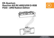 ekwb EK-Quantum Reaction AIO RX 6800/6900 D-RGB P240 - AMD Radeon Edition User Manual