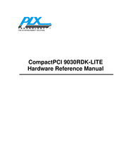 PLX Technology CompactPCI 9030RDK-LITE Hardware Reference Manual