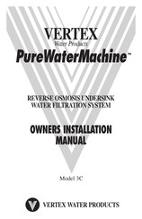 Vertex PureWaterMachine 3C-4.0/UV Owners & Installation Manual
