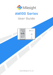 Xiamen Milesight AM100 Series User Manual