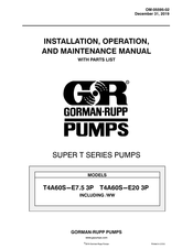 GORMAN-RUPP SUPER T4A60S-E7.5 3P Installation, Operation, And Maintenance Manual With Parts List