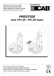 Automatismi CAB PRESTIGE PS1.60 User's Handbook And Spare Parts Catalogue For The Installer