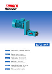 Suhner Machining MAX 40 R Technical Document