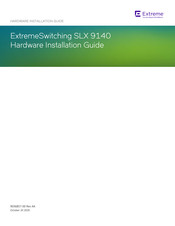 Extreme Networks ExtremeSwitching SLX 9140 Hardware Installation Manual
