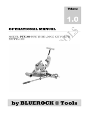 Bluerock Tools PTK-300 Operational Manual