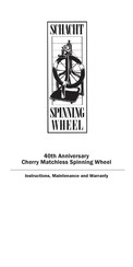 Schacht 40th Anniversary Cherry Matchless Spinning Wheel Instructions, Maintenance And Warranty