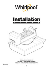 Whirlpool MODULAR ICE MAKER KIT Installation Manual