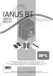 BFT IANUS BT 500 KIT Installation And User Manual