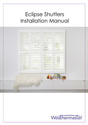 WeatherMaster Eclipse Shutters Installation Manual