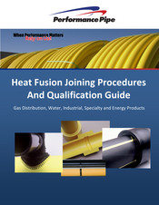 Chevron Performance Pipe DriscoPlex 6500 Heat Fusion Joining Procedures And Qualification Manual