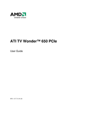 AMD ATI TV Wonder 650 PCIe User Manual
