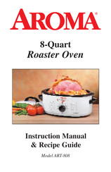 Aroma ART-808 Instruction Manual & Recipe Manual