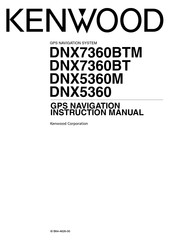 Kenwood DNX7360BTM Instruction Manual