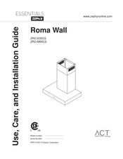 Zypher Roma Wall ZRO-E30CS Use, Care And Installation Manual